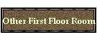 Other First Floor Room
